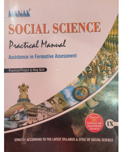 Social Science Practical Manual (Assistance in Formative Assessment) Class -9